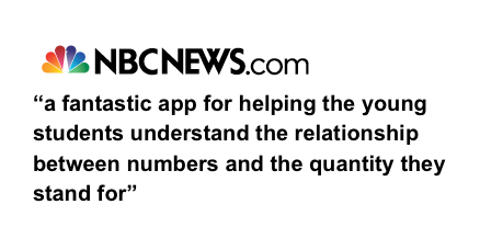 
“a fantastic app for helping the young students understand the relationship between numbers and the quantity they stand for” NBCNEWS.com